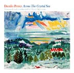 "Across the Crystal Sea," by Danilo Perez