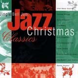 "Jingle Bell Jam: Jazz Christmas Classics," by Various Artists