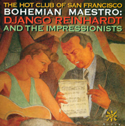 "Bohemian Maestro: Django Reinhardt and the Impressionists," by The Hot Club of San Francisco