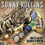 "Road Shows, Vol. 1," by Sonny Rollins
