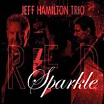 "Red Sparkle," by Jeff Hamilton Trio